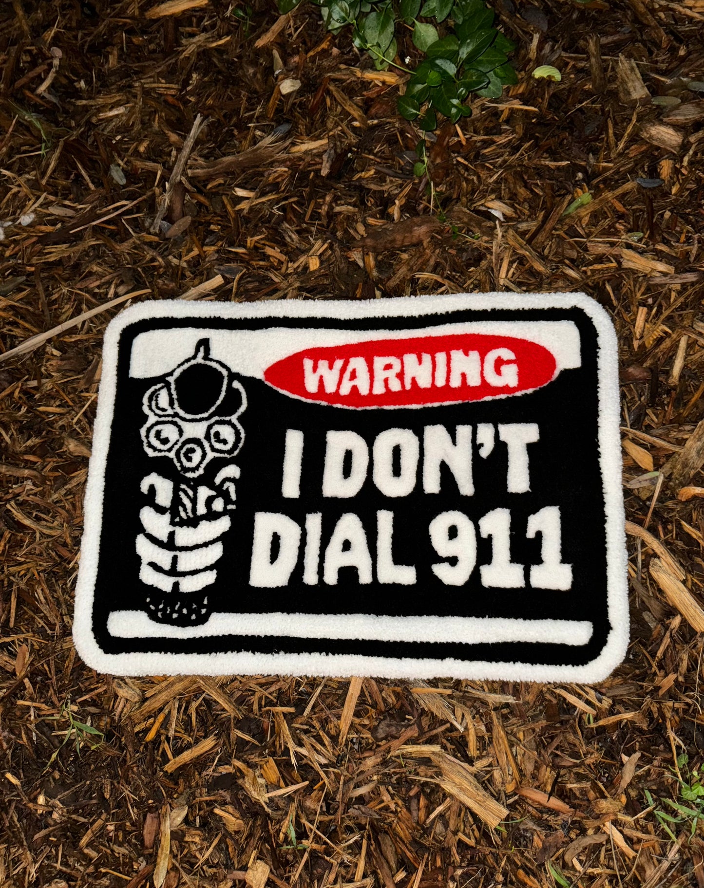 'I DON'T DIAL 911' RUG